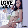 AISHA[?VE SICK