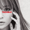 ?S???????TROUBLE