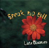 SPEAK NO EVIL[?te Bloomer [WPbgdl]