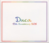 Duca[?th Anniversary BOX [3CD] []