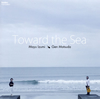 㳌? Toward the Sea@?????FL[? ??㎤[?G[?