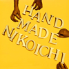 ???????HAND MADE NIKOICHI [WPbgdl] 