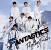 FANTASTICS from EXILE TRIBE[?ying Fish [CD+DVD]
