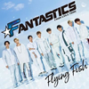 FANTASTICS from EXILE TRIBE[?ying Fish