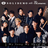 SOLIDEMO with ?men[? Song My Days[?SOLID?? [CD+DVD]
