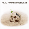 HEAD PHONES PRESIDENT[?spawn