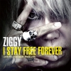 ZIGGY[ STAY FREE FOREVER