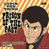 Yuji Ohno[?Lupintic Six[?PIN THE THIRD??PRISON OF THE PAST?? [WPbgdl]