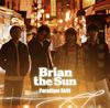 Brian the Sun[?????????????