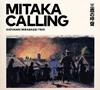 ?????????????????MITAKA CALLING-?V???????????[?-