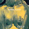 KEEP[?EP ALIVE [WPbgdl]