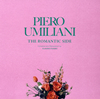 PIERO UMILIANI[?E ROMANTIC SIDE