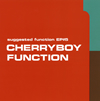 CHERRYBOY FUNCTION[?ggested function EP[?5