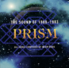 PRISM[?E SOUND OF 1980-1983[?SHM-CD EDITION[? [WPbgdl] [SHM-CD]