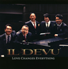 LOVE CHANGES EVERYTHING@IL DEVU