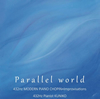 Parallel world@KUNIKO[?P[?