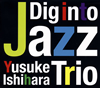 Yusuke Ishihara Trio[?g into Jazz [fWpbNdl]