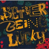 THE WONDER STUFF[?TTER BEING LUCKY
