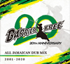 BARRIER FREE[?RRIER FREE 20?S ALL JAMAICAN DUB MIX 2001-2020