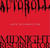 Midnight Resurrector[?AUTOROLL[?TO RESURRECTION 
