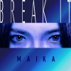 MAIKA[?EAK IT