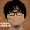 MOMONO YOSUKE[?MONOBAND A.I.D