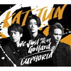 KAT-TUN[? Just Go Hard feat.AK-69[?PHORIA []