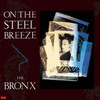 BRONX[? THE STEEL BREEZE ????? []