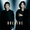 BREATHE[?E BREATHE [CD+DVD]