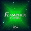 iKON[?ASHBACK [[? i DECIDE]