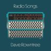 DAVE ROWNTREE[?DIO SONGS