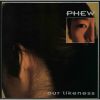 PHEW[?r likeness [WPbgdl]