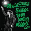 THE BLACK CROWES[?AKE YOUR MONEY MAKER [?LIVE[? [2CD]