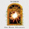 MADKID[?e Room Adventure