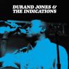 DURAND JONES [? THE INDICATIONS[?RAND JONES [? THE INDICATIONS []