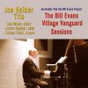 JOE HAIDER TRIO[?E BILL EVANS VILLAGE VANGUARD SESSIONS [2CD]