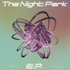 GANG PARADE[?e Night Park E.P.