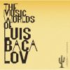??????????[?E MUSIC WORLDS OF LUIS BACALOV