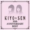 KIYO[?SEN[?th ANNIVERSARY BEST