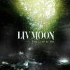 LIV MOON[?u Live in Me