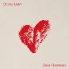 Dear Chambers[? my BABY