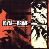 LOYAL TO THE GRAVE[?ctitude
