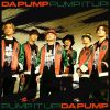 DA PUMP[?mp It Up[? feat.TAKUMA THE GREAT [Blu-ray+CD] []