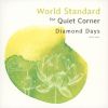 World Standard[?rld Standard for Quiet Corner ??Diamond Days?? [WPbgdl]
