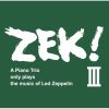 ZEK 3[?K[?3 A Piano Trio only plays the music of Led Zeppelin [WPbgdl] [2CD]