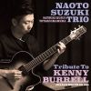 NAOTO SUZUKI TRIO[?IBUTE TO KENNY BURRELL [fWpbNdl]