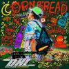 CORNBREAD[?L Part.1 ??Worldwide Choppanese??