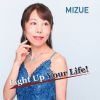 MIZUE[?ght Up Your Life[?