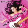 Juna Serita[?OW ME RIGHT NOW[?