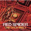 RED SPIDER[?E DROP MIX 3